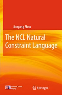 The NCL Natural Constraint Language - Jianyang Zhou - E-Book