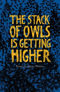 The Stack of Owls is Getting Higher - Dawn Watson - E-Book