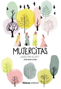 Mujercitas [Versión íntegra ilustrada] - Louisa May Alcott - E-Book
