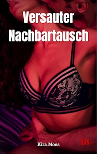 Versauter Nachbartausch - Kira Moes - E-Book