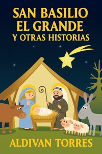 San Basilio el Grande y Otras Historias - aldivan teixeira torres - E-Book