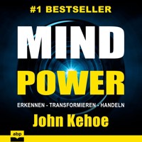 MindPower - Erkennen - Transformieren - Handeln (Ungekürzt) - John Kehoe - Hörbuch