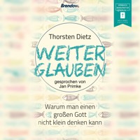 Weiterglauben - Warum man einen großen Gott nicht klein denken kann (ungekürzt) - Thorsten Dietz - Hörbuch
