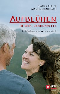 Aufblühen in der Lebensmitte! - Bianka Bleier - E-Book