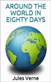 Around the World in Eighty Days - Jules Verne. - E-Book