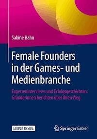 Female Founders in der Games- und Medienbranche - Sabine Hahn - E-Book