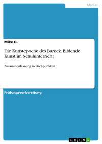 Die Kunstepoche des Barock. Bildende Kunst im Schulunterricht - Mike G. - E-Book