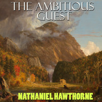 The Ambitious Guest - Nathaniel Hawthorne - Hörbuch