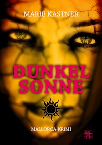 Dunkelsonne - Marie Kastner - E-Book