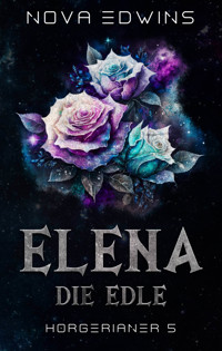 Elena, die Edle - Nova Edwins - E-Book