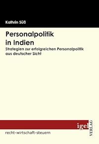 Personalpolitik in Indien - Kathrin Süß - E-Book