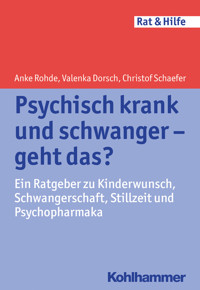Psychisch krank und schwanger - geht das? - Anke Rohde - E-Book