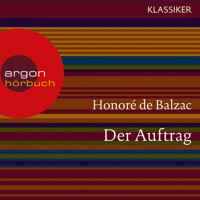 Der Auftrag (Ungekürzte Lesung) - Honoré de Balzac - Hörbuch