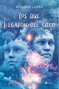 Los que llegaron del cielo - Marcos López - E-Book