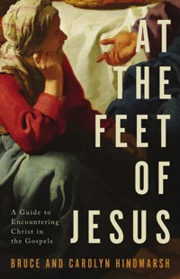 At the Feet of Jesus - Bruce Hindmarsh - E-Book