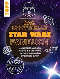 Das inoffizielle Star Wars Fan-Buch - Franziska Sorgenfrei - E-Book