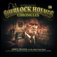 Sherlock Holmes Chronicles, Folge 74: Abbey Grange - Sir Arthur Conan Doyle - Hörbuch