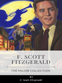 F. Scott Fitzgerald – The Major Collection - F.Scott Fitzgerald - E-Book