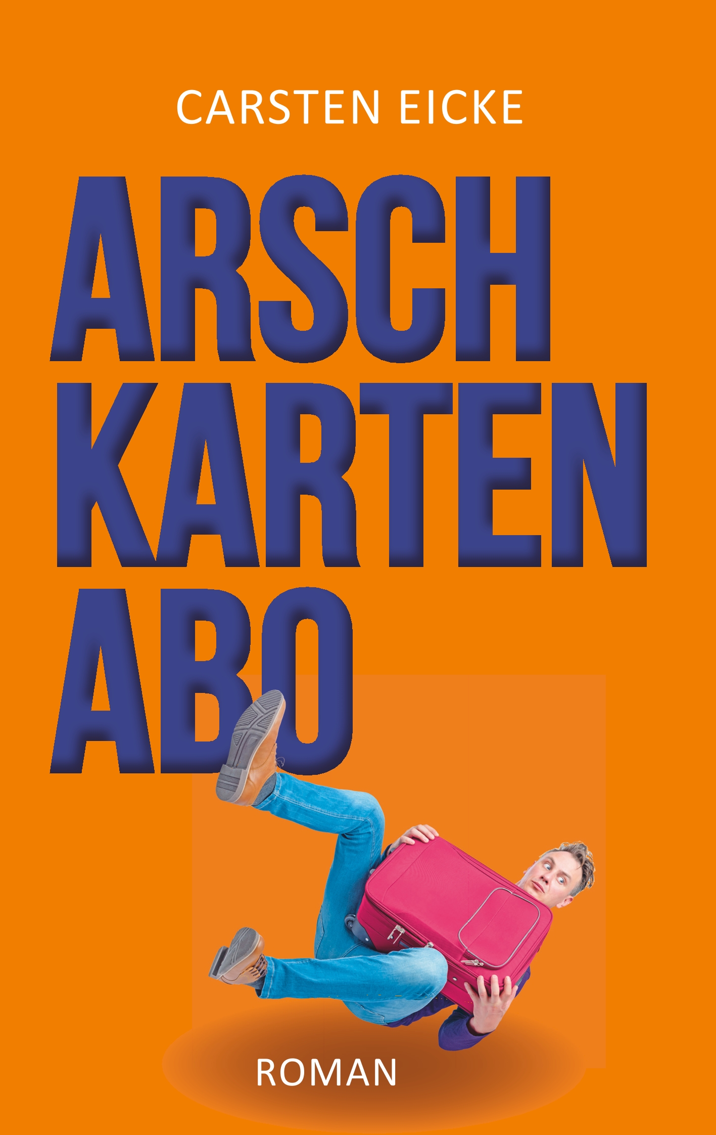 Arschkarten-Abo - Carsten Eicke - E-Book