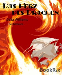 Das Herz des Drachen - Celia Williams - E-Book