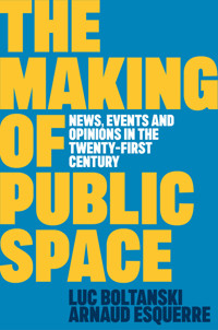 The Making of Public Space - Luc Boltanski - E-Book