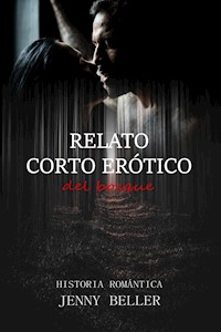 Relato corto erótico del bosque - Jenny Beller - E-Book