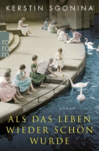 Als das Leben wieder schön wurde - Kerstin Sgonina - E-Book
