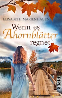 Wenn es Ahornblätter regnet - Elisabeth Marienhagen - E-Book