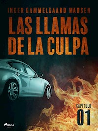 Las llamas de la culpa - Capítulo 1 - Inger Gammelgaard Madsen - E-Book