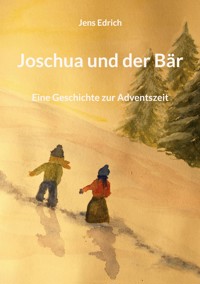 Joschua und der Bär - Jens Edrich - E-Book