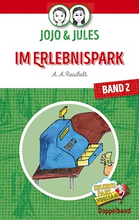 JoJo & Jules - Im Erlebnispark - A. A. Reichelt - E-Book