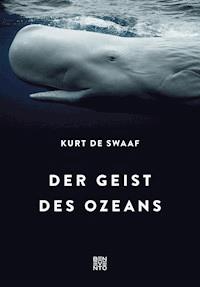 Der Geist des Ozeans - Kurt de Swaaf - E-Book
