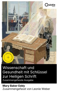 Wissenschaft und Gesundheit mit Schlüssel zur Heiligen Schrift (Zusammengefasste Ausgabe) - Mary Baker Eddy - E-Book