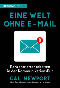 Eine Welt ohne E-Mail - Cal Newport - E-Book