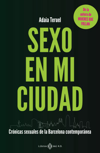 Sexo en mi ciudad - Adaia Teruel - E-Book