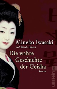 Die wahre Geschichte der Geisha - Mineko Iwasaki - E-Book