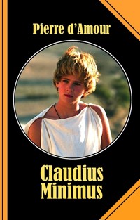 Claudius Minimus - Pierre d&apos, Amour - E-Book