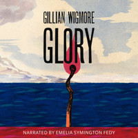 Glory (Unabridged) - Gillian Wigmore - Hörbuch