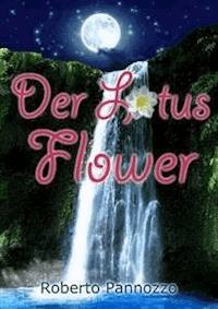 Der lotus flower - Roberto Pannozzo - E-Book