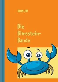 Die Bimsstein-Bande - Neon-Jim - E-Book