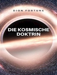 Die kosmische doktrin (übersetzt) - Violet M. Firth (Dion Fortune) - E-Book