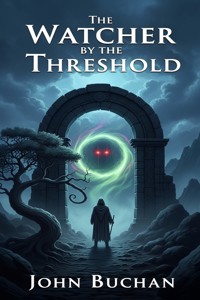 The Watcher by the Threshold - John Buchan - E-Book