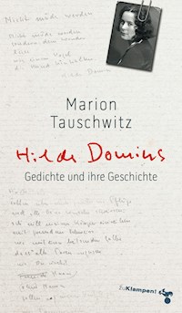Hilde Domins Gedichte und ihre Geschichte - Marion Tauschwitz - E-Book