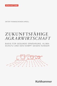 Zukunftsfähige Agrarwirtschaft - - E-Book