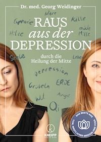 Raus aus der Depression durch die Heilung der Mitte - Georg Weidinger - E-Book