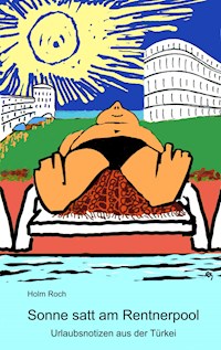 Sonne satt am Rentnerpool - Holm Roch - E-Book