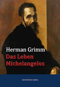 Das Leben Michelangelos - Herman Grimm - E-Book