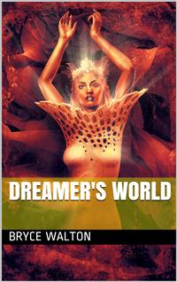 Dreamer's World - Bryce Walton - E-Book
