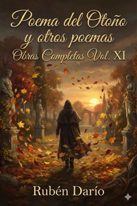 Poema del Otoño y otros poemas / Obras Completas Vol. XI - Darío Rubén - E-Book