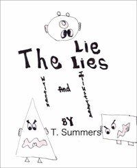 The Lie Lies (Various Shapes Picture book version) - T. Summers - E-Book